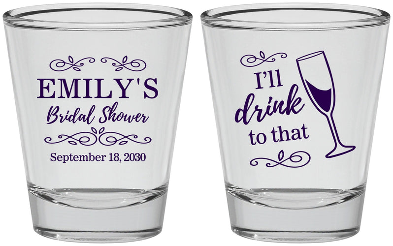 Personalized Bridal Shower Shot Glasses - I'll Drink To The That | 100006