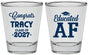 Personalized Graduation Shot Glasses - Class Of 2027 Educated Af | 130015