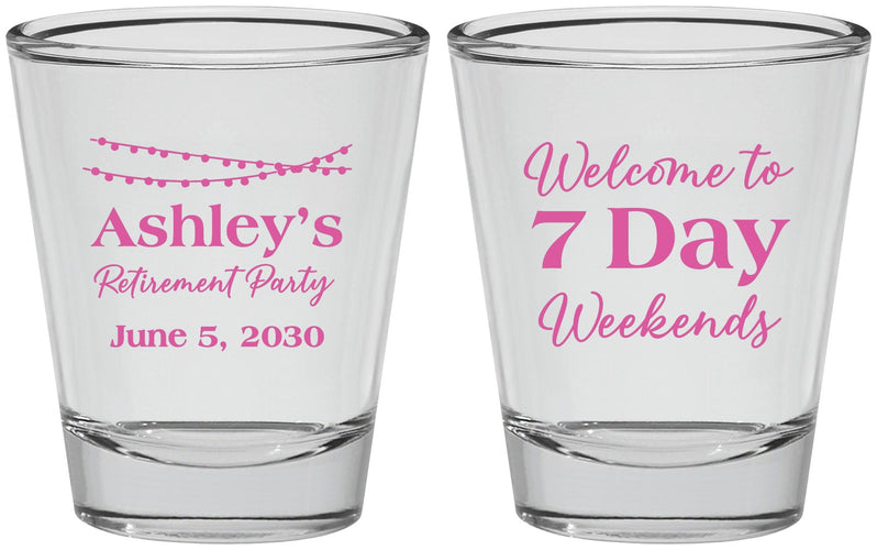 Personalized Retirement Shot Glasses - 7 Day Weekends | 150004