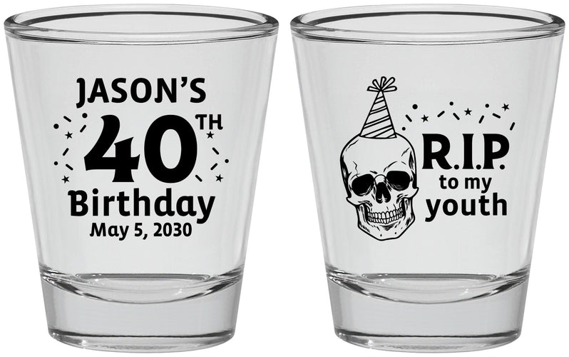 Personalized Birthday Shot Glasses - 40th Rip Youth | 20141