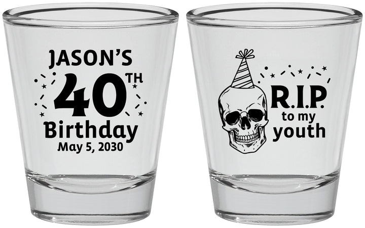 Personalized Birthday Shot Glasses - 40th Rip Youth | 20141