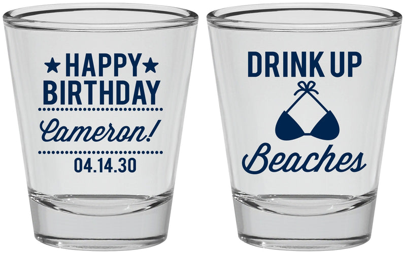 Personalized Birthday Shot Glasses - Drink Up Beaches | 20208