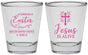 Personalized Easter Shot Glasses - Jesus Is Alive | 210027