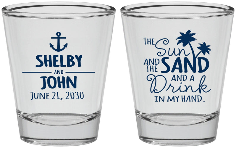 Personalized Wedding Shot Glasses - Sun Sand Drink In My Hand | 233