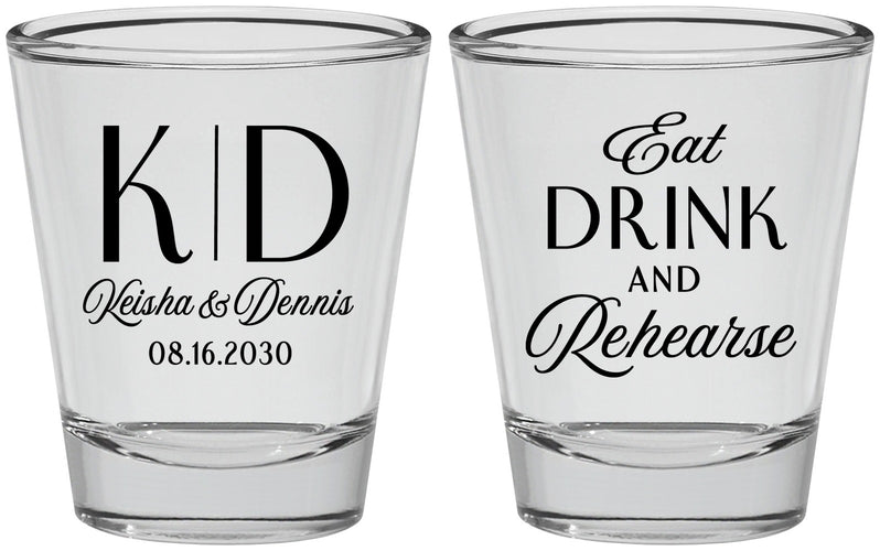 Personalized Rehearsal Dinner Shot Glasses - Eat Drink Rehearse | 30000