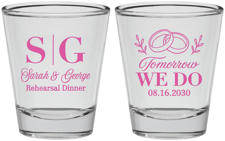Personalized Rehearsal Dinner Shot Glasses - Tomorrow We Do | 30003