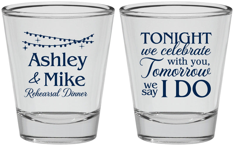 Personalized Rehearsal Dinner Shot Glasses - Tonight Tomorrow I Do | 30004