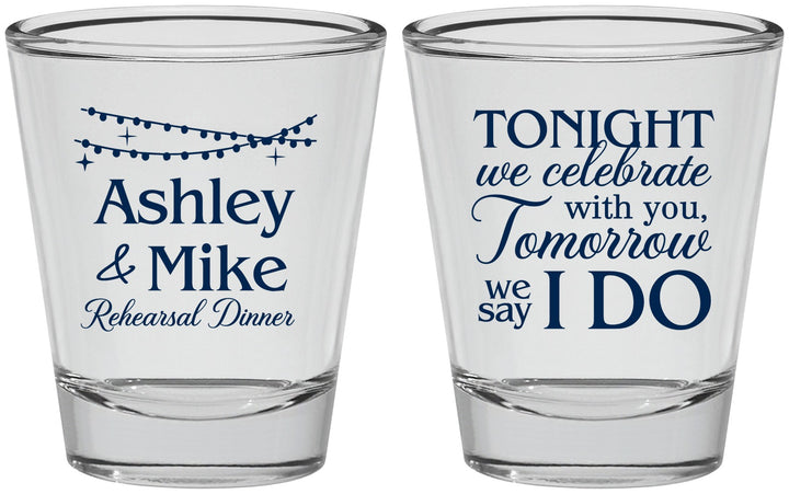 Personalized Rehearsal Dinner Shot Glasses - Tonight Tomorrow I Do | 30004