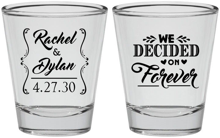 Personalized Wedding Shot Glasses - We Decided On Forever | 386