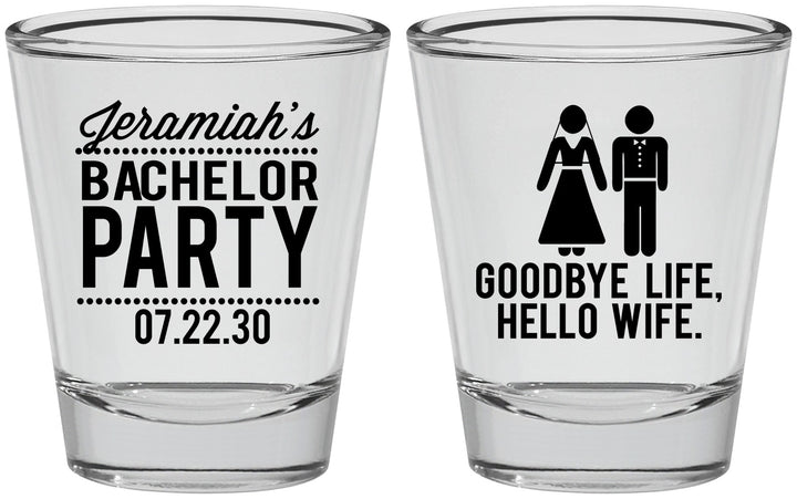 Personalized Bachelor Party Shot Glasses - Goodbye Life Hello Wife | 40019