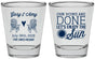 Personalized Wedding Shot Glasses - Vows Are Done Enjoy Sun | 428
