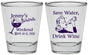 Personalized Bachelorette Shot Glasses - Save Water Drink Wine | 60120