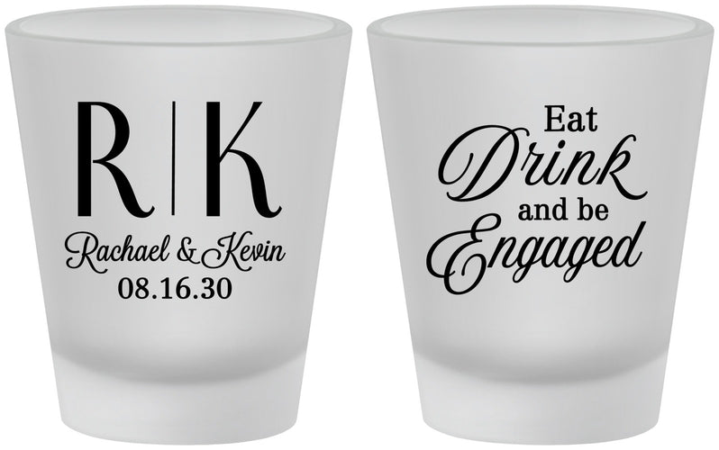 Custom Engagement Frosted Shot Glasses - Eat Drink Be Engaged | 10000