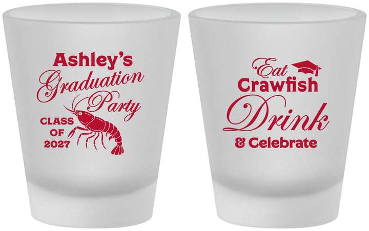 Custom Graduation Frosted Shot Glasses - Class Of 2027 Crawfish Boil | 130000