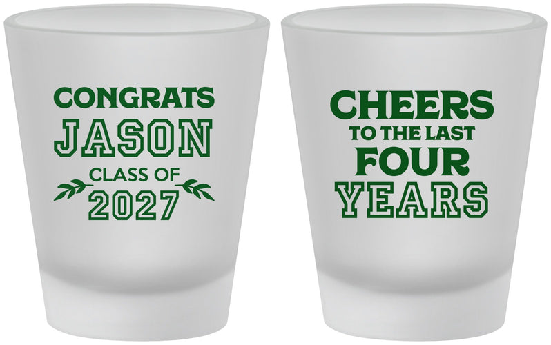 Custom Graduation Frosted Shot Glasses - Class Of 2027 Last Four Years | 130036