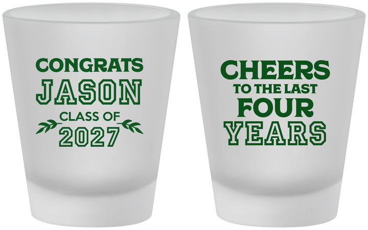 Custom Graduation Frosted Shot Glasses - Class Of 2027 Last Four Years | 130036