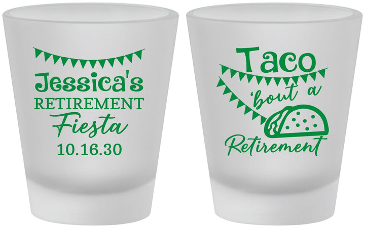 Custom Retirement Frosted Shot Glasses - Taco Bout A Retirement | 150002
