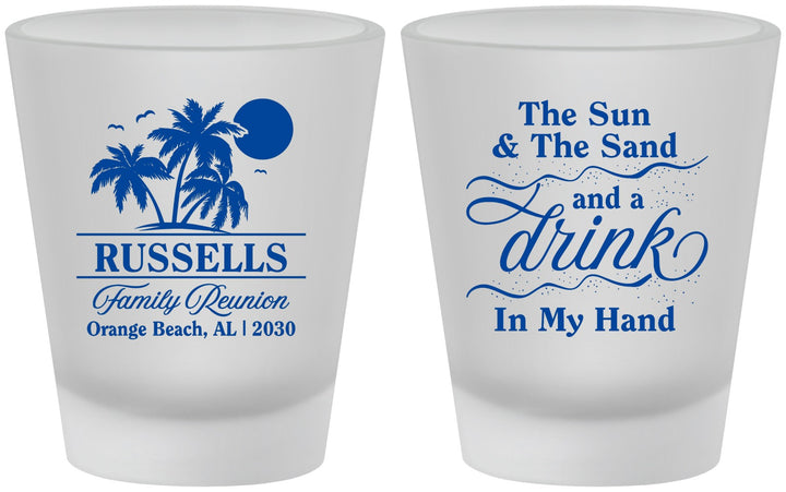 Custom Family Reunion Frosted Shot Glasses - Sun Sand Drink Beach | 160015