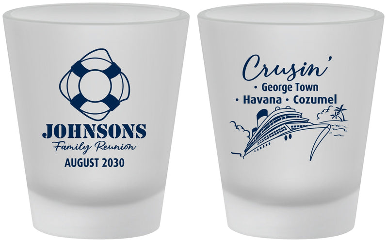 Custom Family Reunion Frosted Shot Glasses - Cruise Crusin | 160025