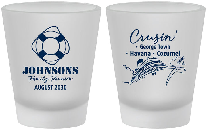 Custom Family Reunion Frosted Shot Glasses - Cruise Crusin | 160025