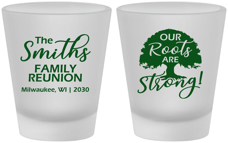 Custom Family Reunion Frosted Shot Glasses - Our Roots Are Strong | 160051