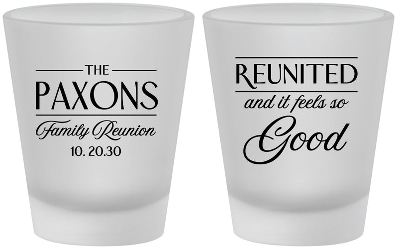 Custom Family Reunion Frosted Shot Glasses - Reunited Feels So Good | 160052