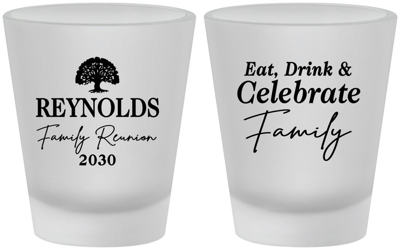 Custom Family Reunion Frosted Shot Glasses - Eat Drink Celebrate | 160053