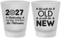 Custom New Years Frosted Shot Glasses - 2027 Out With The Old | 170000