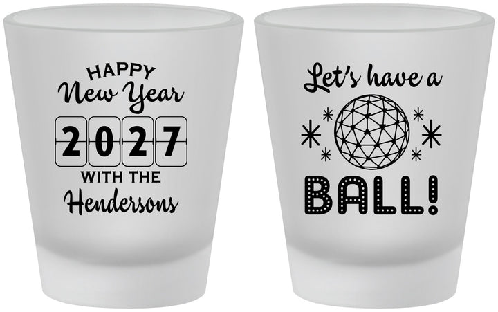 Custom New Years Frosted Shot Glasses - 2027 Lets Have A Ball | 170001
