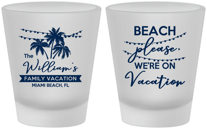 Custom Family Vacation Frosted Shot Glasses - Beach Please | 180004