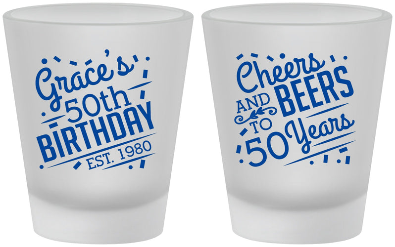 Custom Birthday Frosted Shot Glasses - Cheers Beers To 50 Years | 20003