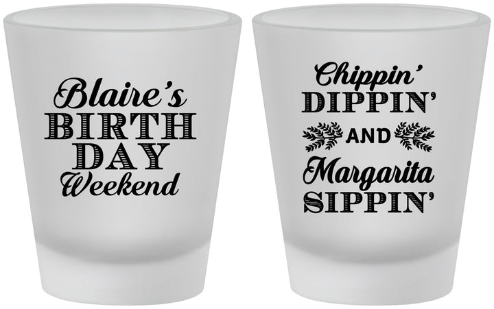 Custom Birthday Frosted Shot Glasses - Chippin Dippin Sippin | 20008