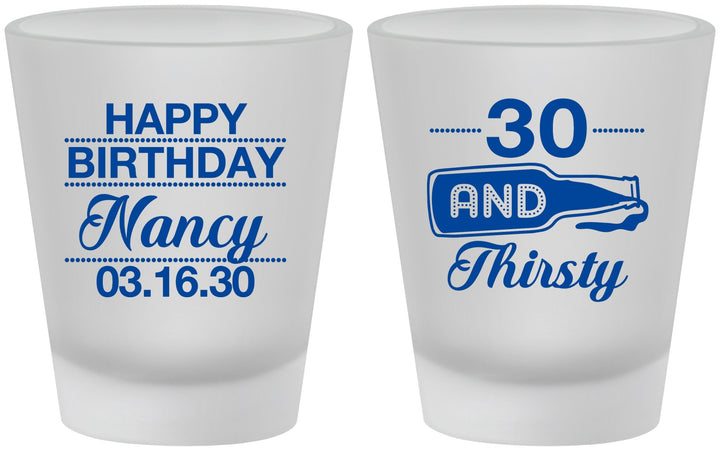 Custom Birthday Frosted Shot Glasses - 30 And Thirsty | 20014