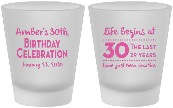Custom Birthday Frosted Shot Glasses - 30th The Last 29 Years | 20019