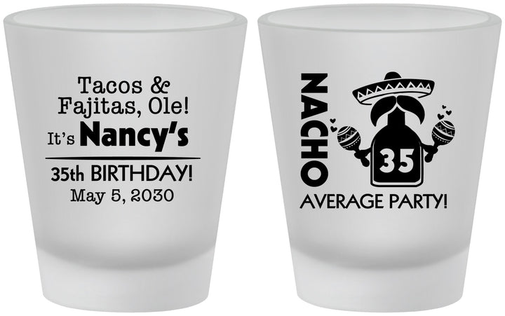 Custom Birthday Frosted Shot Glasses - 35th Nacho Average Party | 20036