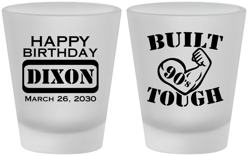 Custom Birthday Frosted Shot Glasses - Built Tough | 20078