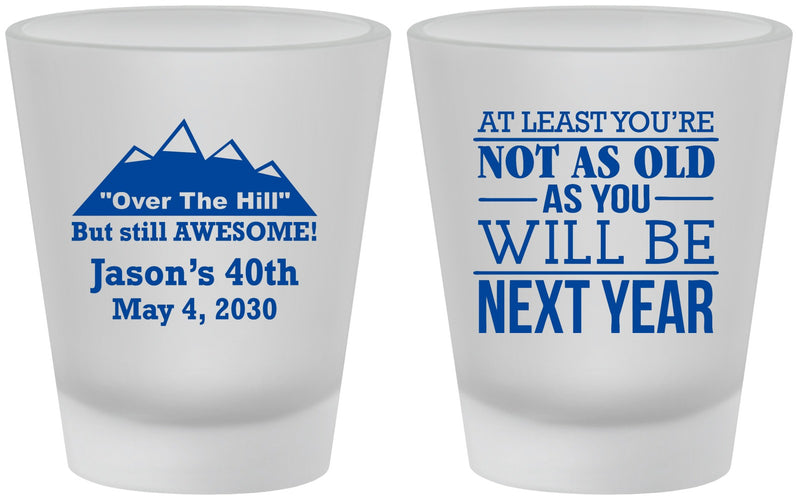Custom Birthday Frosted Shot Glasses - 40th Over The Hill | 20121