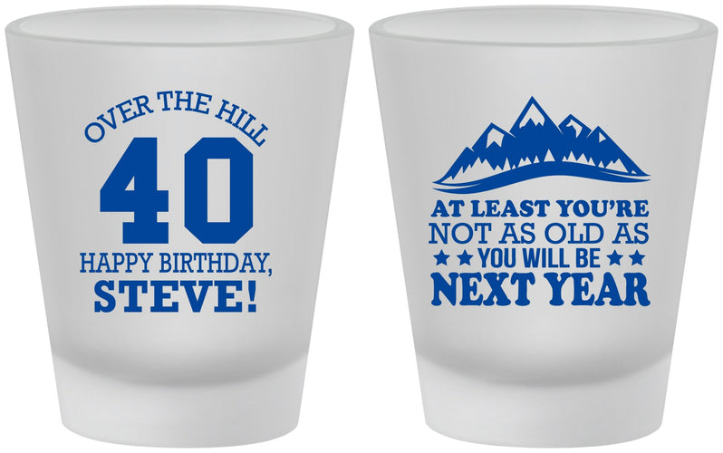 Custom Birthday Frosted Shot Glasses - 40th Over The Hill | 20123