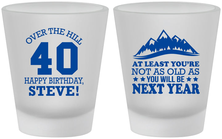 Custom Birthday Frosted Shot Glasses - 40th Over The Hill | 20123