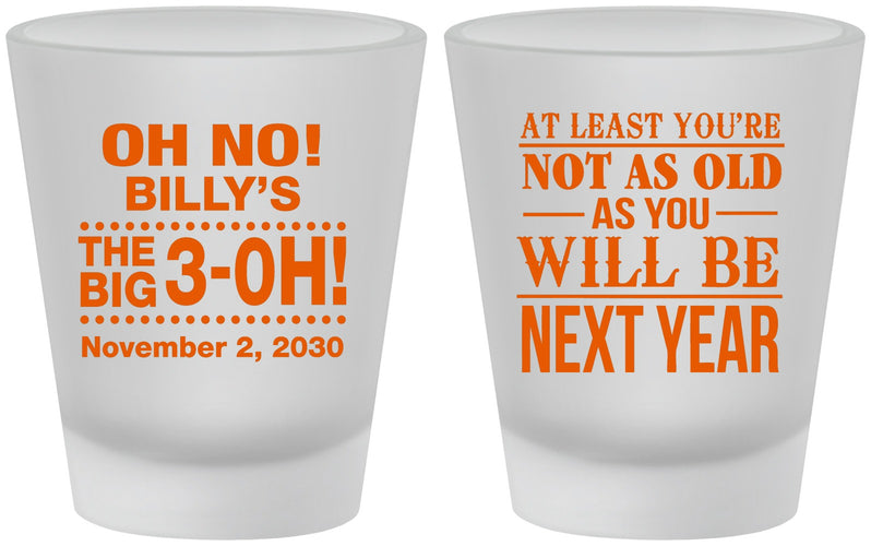 Custom Birthday Frosted Shot Glasses - 30th Big 3 Oh | 20125