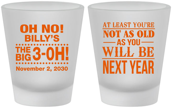 Custom Birthday Frosted Shot Glasses - 30th Big 3 Oh | 20125