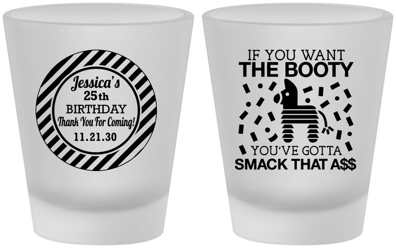 Custom Birthday Frosted Shot Glasses - 25th Smack Ass | 20138