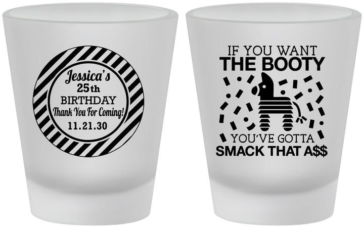 Custom Birthday Frosted Shot Glasses - 25th Smack Ass | 20138