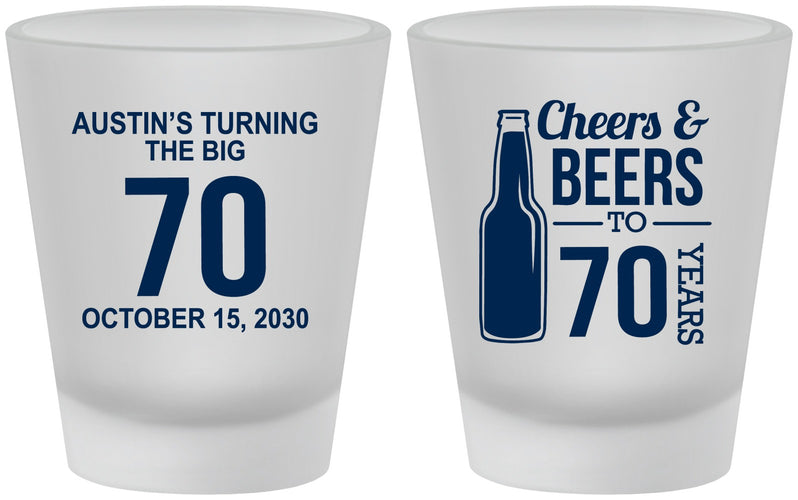 Custom Birthday Frosted Shot Glasses - Cheers Beers To 70 Years | 20161