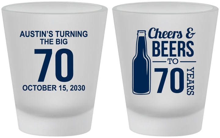 Custom Birthday Frosted Shot Glasses - Cheers Beers To 70 Years | 20161
