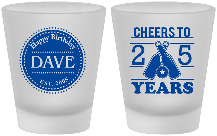 Custom Birthday Frosted Shot Glasses - Cheers To 25 Years | 20164