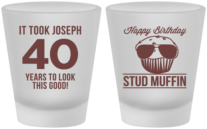 Custom Birthday Frosted Shot Glasses - 40th Stud Muffin | 20183