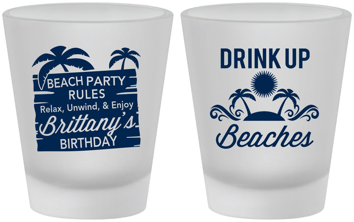 Custom Birthday Frosted Shot Glasses - Drink Up Beaches | 20206