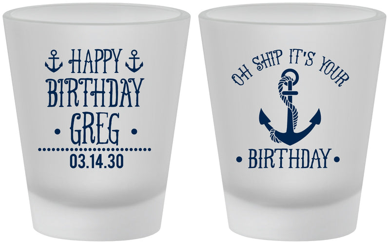 Custom Birthday Frosted Shot Glasses - Oh Ship Nautical | 20238