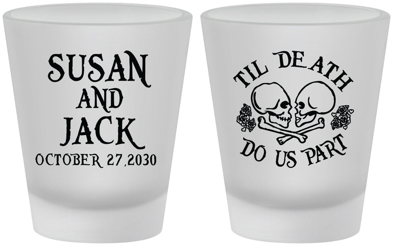 Custom Wedding Frosted Shot Glasses - Til Death Do Us Part | 213